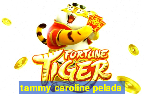 tammy caroline pelada